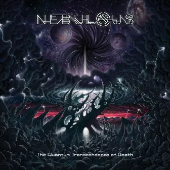 The Quantum Transcendence of Death by Nebulous