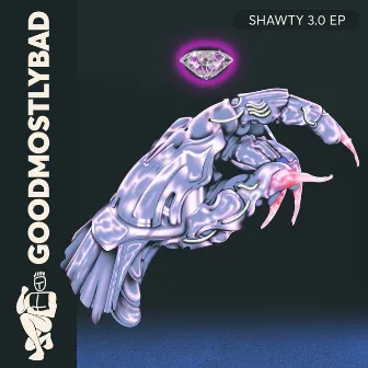 Shawty 3.0 EP by GoodMostlyBad