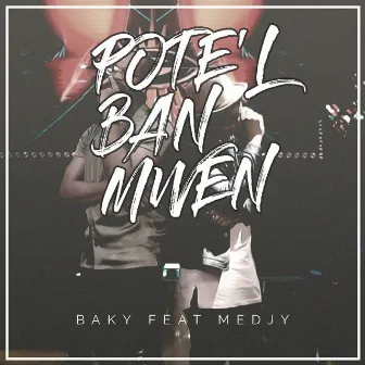 Pote'l Banm by Baky