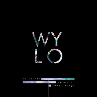 WYLO by No Saints