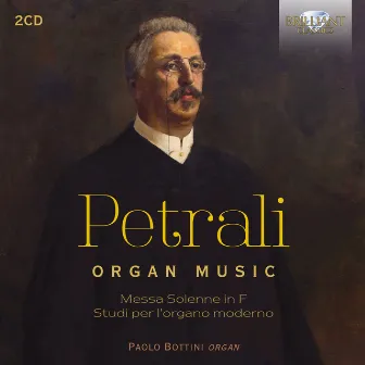 Petrali: Organ Music by Vincenzo Petrali