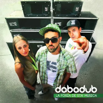 La forza de sta' musica by Dabadub Sound System