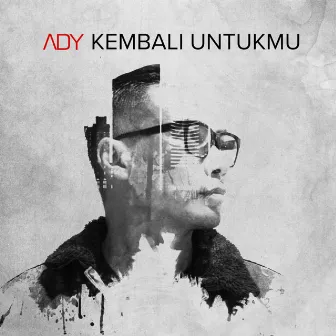 Kembali Untukmu by Ady