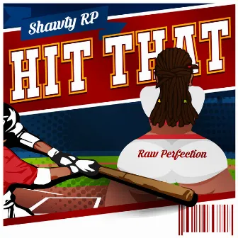 Hit That by ShawtyRP