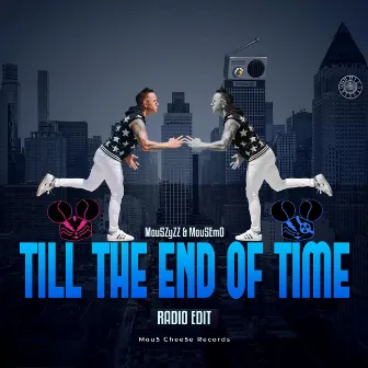 Till The End Of Time (Radio Edit) by Mou5EmO