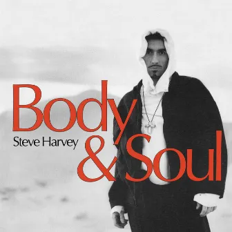 Body & Soul (Deluxe Edition) by Steve 'The Scotsman' Harvey