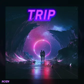 Trip by Noen