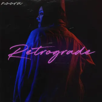 Retrograde by Noora