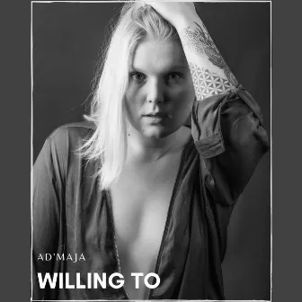 Willing to by AD'MAJA