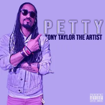 Petty by Tony Taylor The Artist