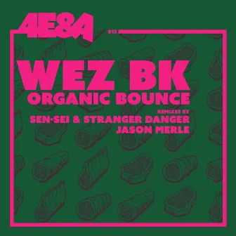 Organic Bounce by Wez BK