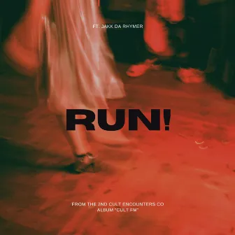 RUN! by Jakk Da Rhymer