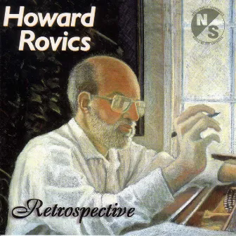 Rovics, H.: Songs of Chinese Poetry / Do You Not See / 2 Songs / My Stage Is Tied To Heaven / Tangere / Incantation / Cybernetic Study by Howard Rovics