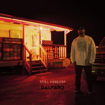 STILL HERE // EP by DALFARO MTL