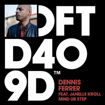 Mind Ur Step by Dennis Ferrer