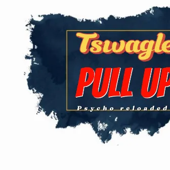 Pull Up by Tswaglee