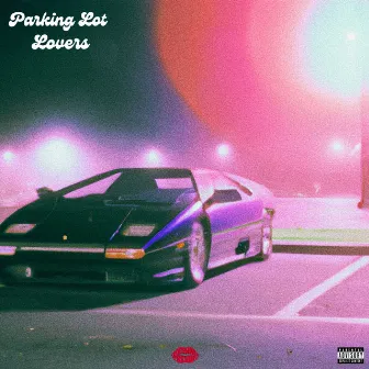 Parking Lot Lovers by Keenan TreVon