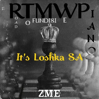 Road to Mfundisi We Piano by It's Loshka SA