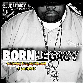 Born Legacy by Blue Legacy