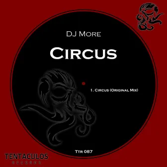 Circus (Original Mix) by DJ More