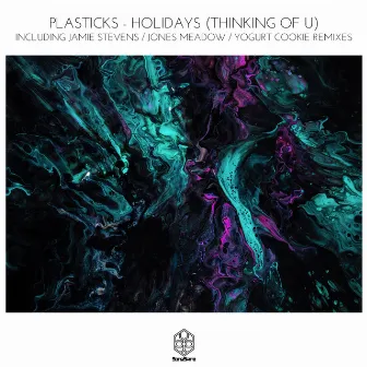 Holidays [Thinking Of U] by Plasticks