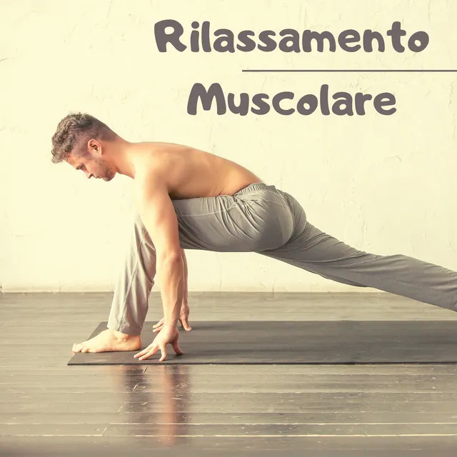 Rilassamento muscolare - musica rilassante zen, sciogli il tuo corpo, musiche antistress per alleviare il mal di schiena e il mal di testa, ritrovare energia, benessere e vitalità