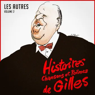 Les autres : histoires, chansons et poèmes de Gilles, Vol. 2 by Jean Villard Gilles