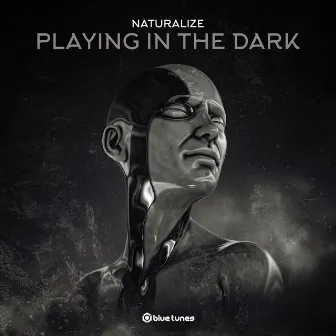 Playing in the Dark by Naturalize