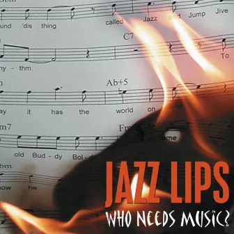 Who Needs Music by Jazz Lips