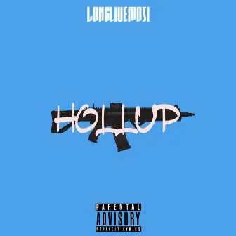 Hollup by LongLiveMosi