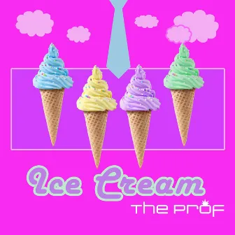 Ice Cream by The Prof