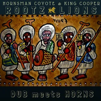 Dub Meets Horns by Rootz Lions