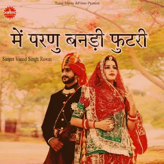 Me Parnu Bandi Futri by Vinod Singh Rawat