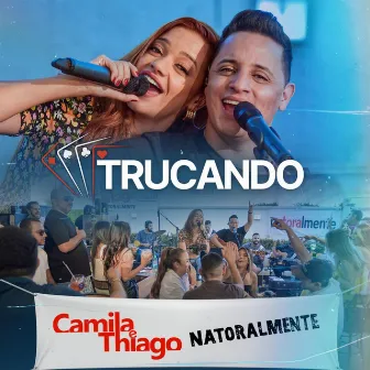 Trucando by Camila e Thiago