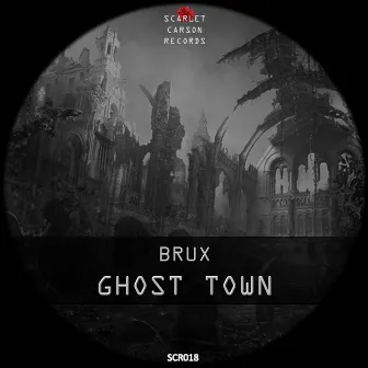 Ghost Town by Brux