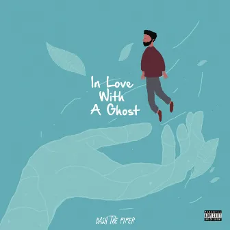 In Love with a Ghost by Bash the Piper