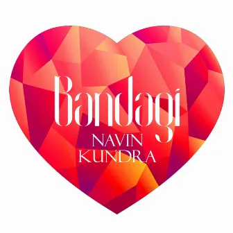 Bandagi by Navin Kundra