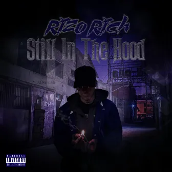 Still In The Hood by Rizo Rich