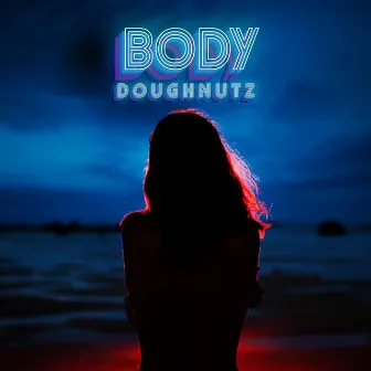 Body by Doughnutz