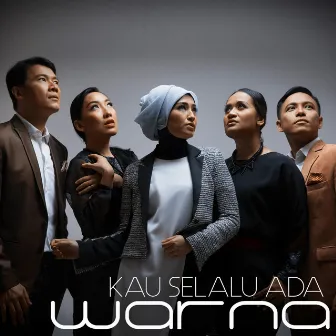 Kau Selalu Ada by Warna