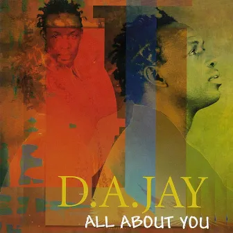 All About You by D.A. Jay