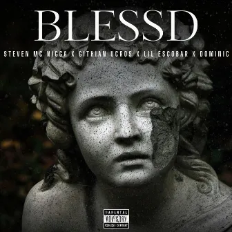 BLESSD (feat. Lil Escobar & Dominic) by Githian Ucros