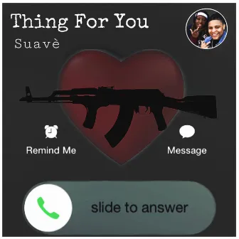 Thing for You by Suave