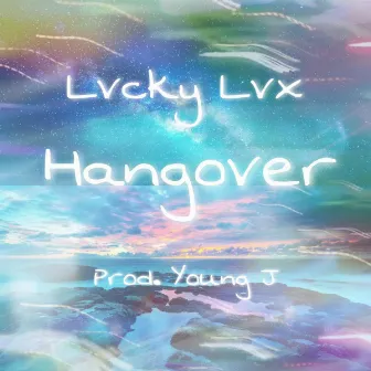 Hangover by Young J