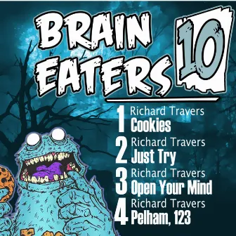 Brain Eaters EP 010 by Richard Travers