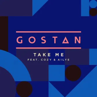 Take Me (Extended Version) by Gostan