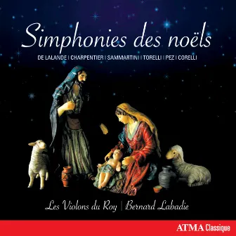 Simphonies des noëls by Bernard Labadie