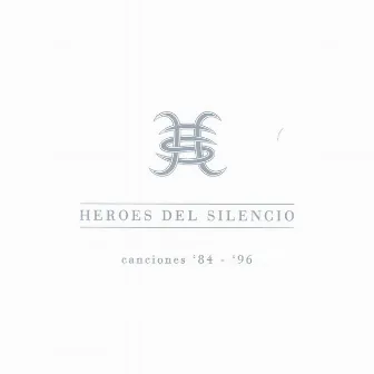 Canciones '84-'96 by Heroes Del Silencio