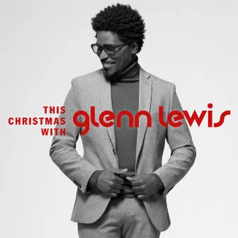 This Christmas With Glenn Lewis by Glenn Lewis