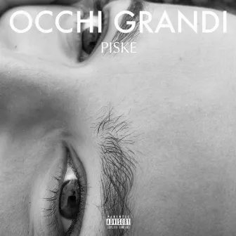 Occhi Grandi by Piske